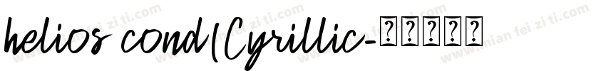 helios cond(Cyrillic字体转换